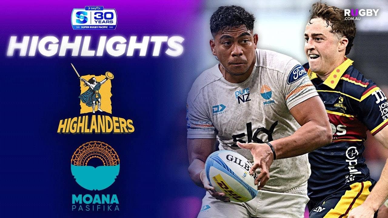 Highlanders v Moana Pasifika Highlights | Round 11 | Super Rugby Pacific 2026
