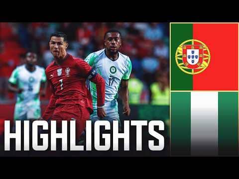 Portugal vs Nigeria Highlights 🌎🏆 International Friendly
