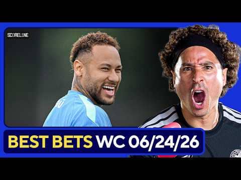 BEST BETS for the World Cup 06/24/26
