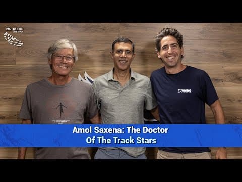 Amol Saxena: The #1 Doctor Of The Track Stars | Mr Rubio Used To Run Ep. 39