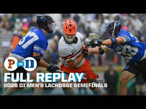 Princeton vs. Duke: 2026 NCAA men's lacrosse semifinals | FULL REPLAY