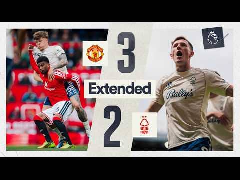 Manchester United 3-2 Nottingham Forest | Premier League | Extended Highlights ๐ฌ