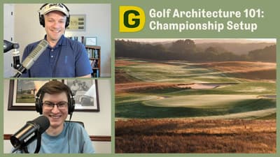 Golf Architecture 101: The Championship Setup Wars | Designing Golf