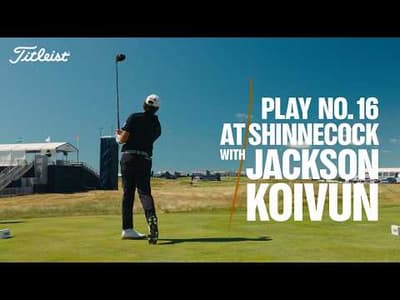 Play No. 16 at Shinnecock with Jackson Koivun | Inside the Ropes