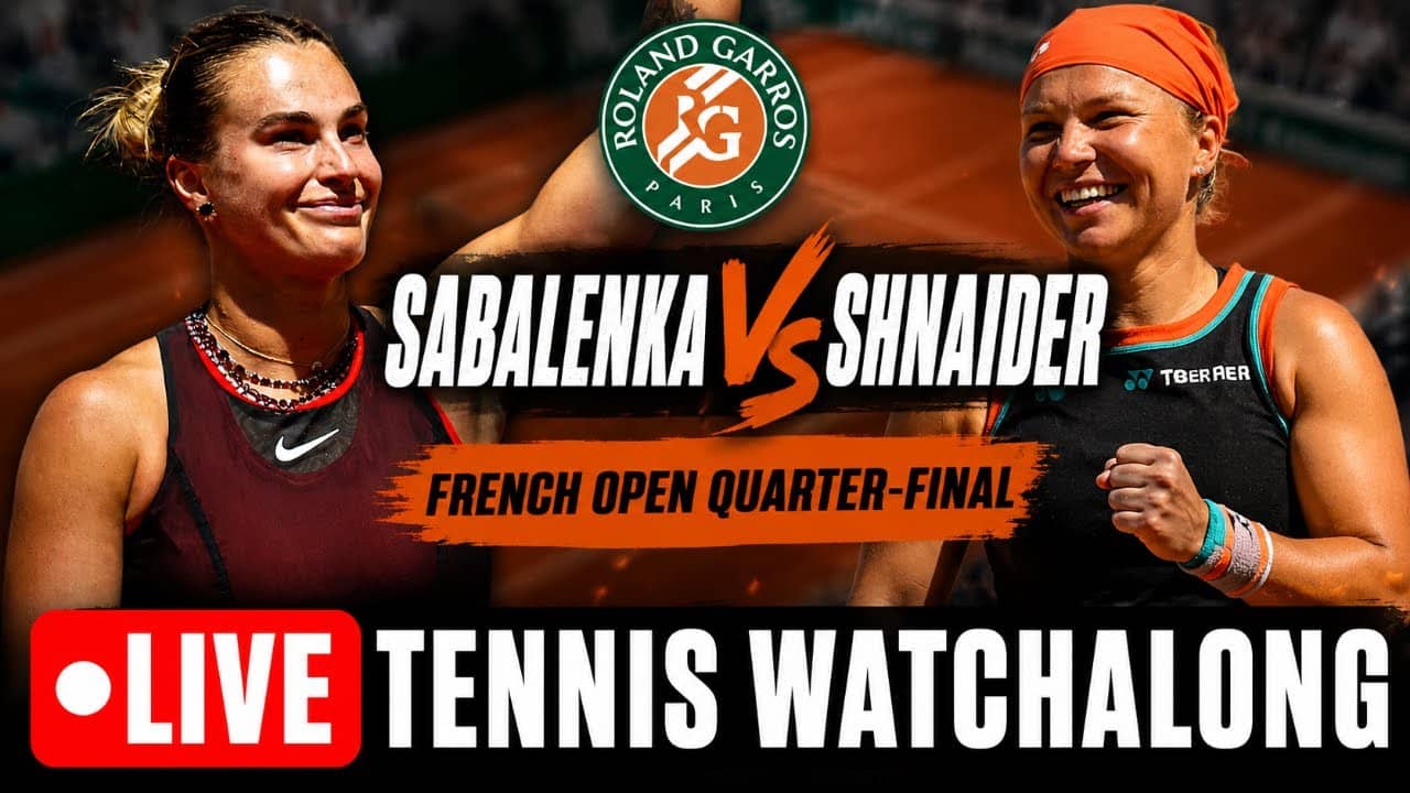 Aryna Sabalenka vs Diana Shnaider | French Open Quarter-Final | LIVE TENNIS WATCHALONG