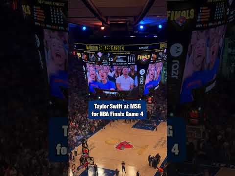 Taylor Swift is at Madison Square Garden for Game 4 of the NBA Finals