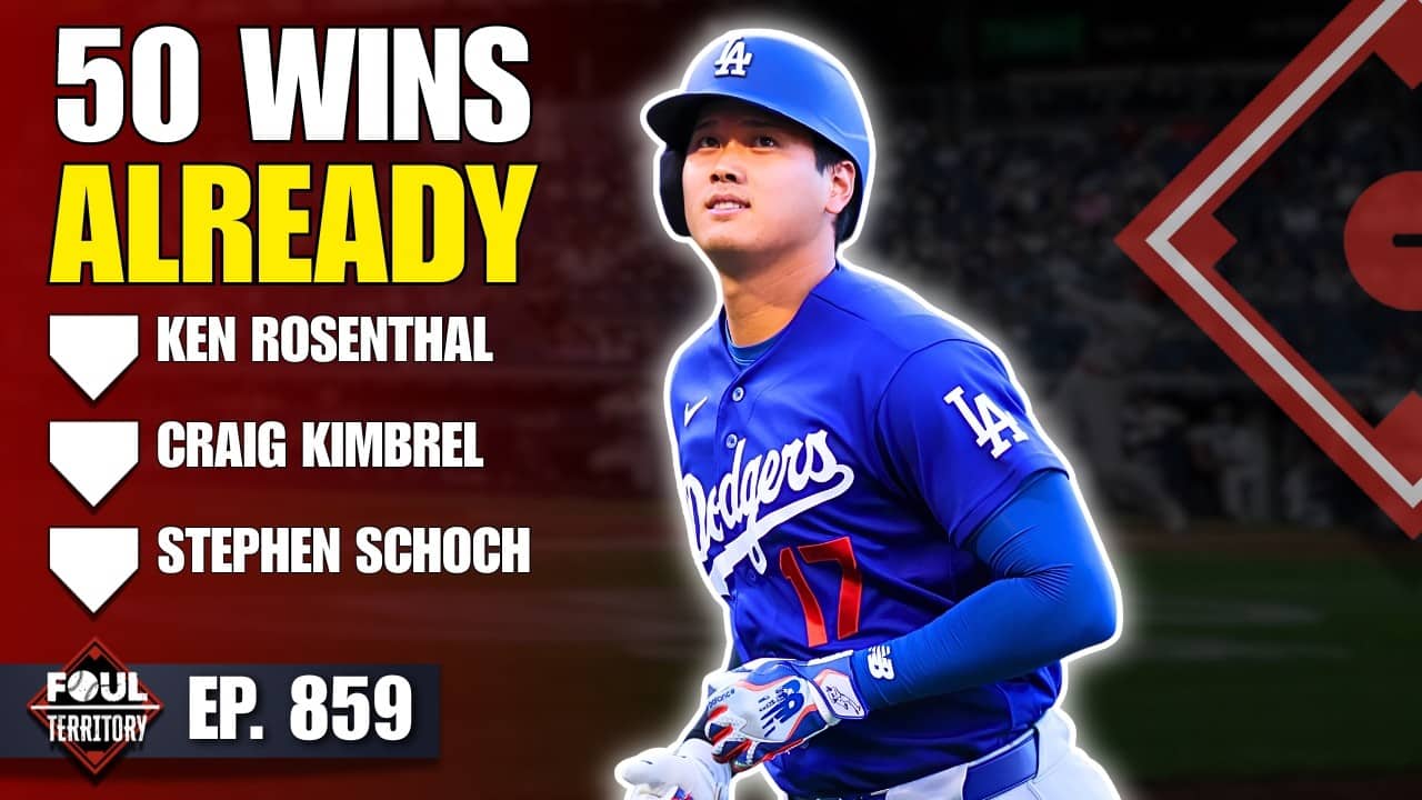 Dodger Dominance & Trade Predictions | Ken Rosenthal, Craig Kimbrel, Stephen Schoch | Foul Territory