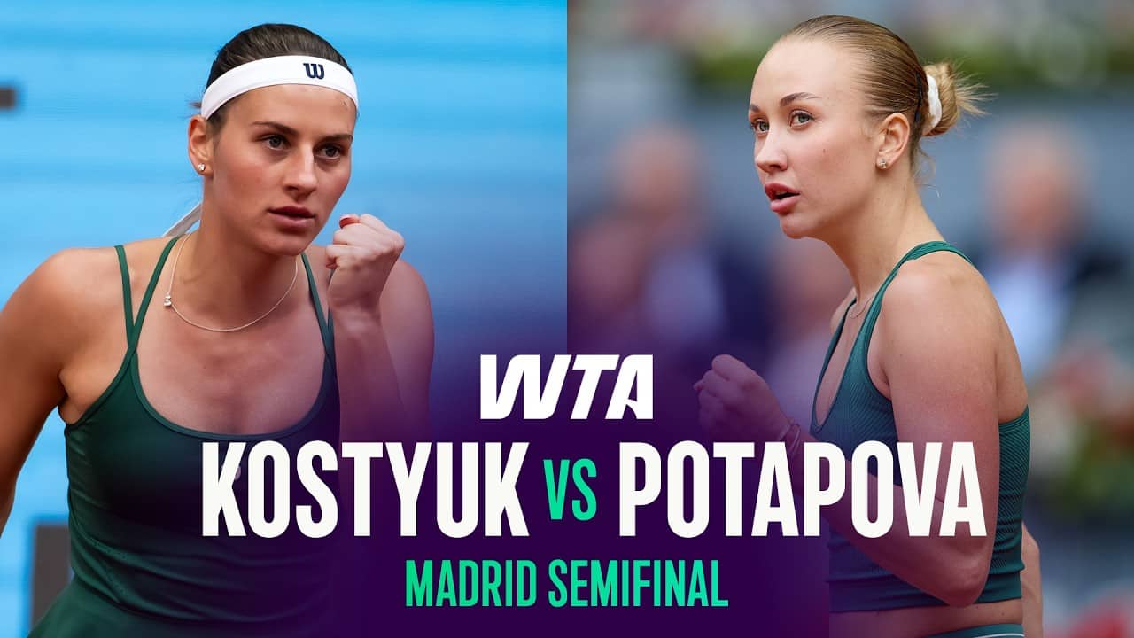Marta Kostyuk vs. Anastasia Potapova | 2026 Madrid Semifinals | WTA Match Highlights