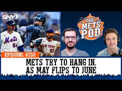 The Mets were OK in May, will June be boon or swoon? | The Mets Pod