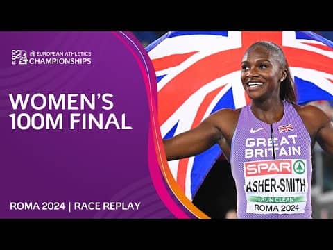 Asher-Smith BATTLES to gold! 🥇 Women's 100m final replay | Roma 2024