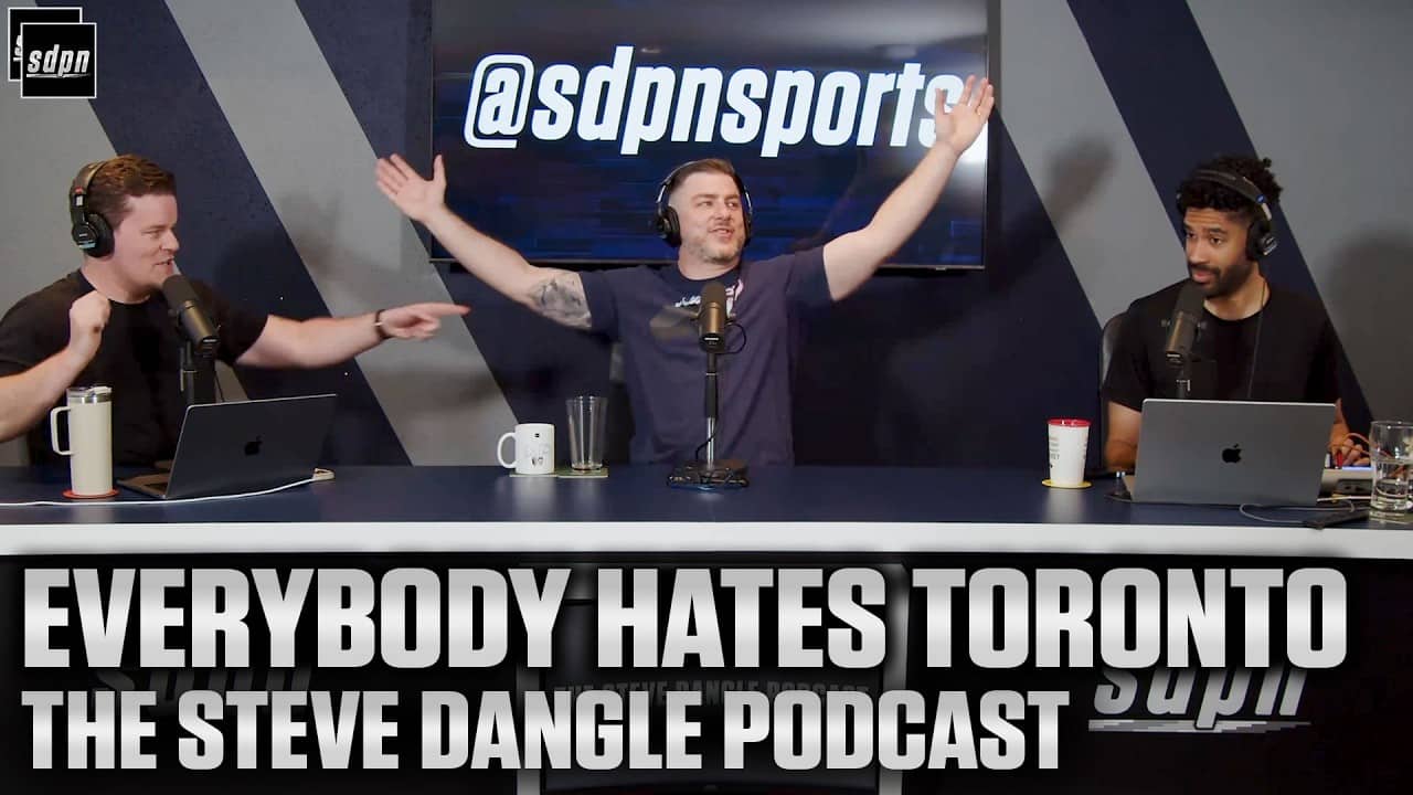 Everybody Hates Toronto | The Steve Dangle Podcast