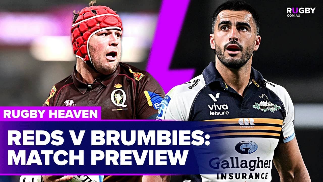 Reds and Brumbies to face-off in must-win clash for both sides | Rugby Heaven