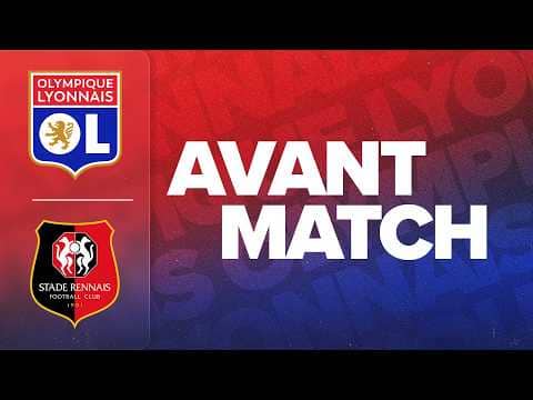 L1 J32 | L'AVANT MATCH : OL - STADE RENNAIS FC