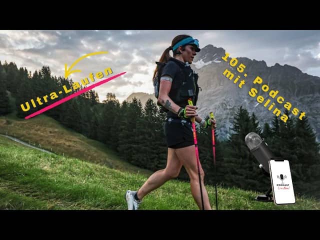 Podcast 🎙️ mit Selina (Ultraläuferin & Coach)