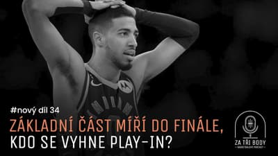 #34 Základní část míří do finále. Kdo se vyhne zrádnému Play-In Tournamentu?