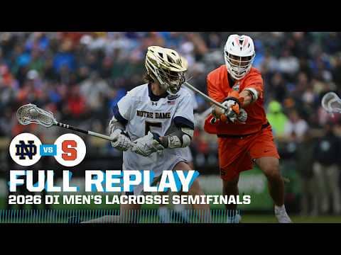 Notre Dame vs. Syracuse: 2026 NCAA men's lacrosse semifinals | FULL REPLAY