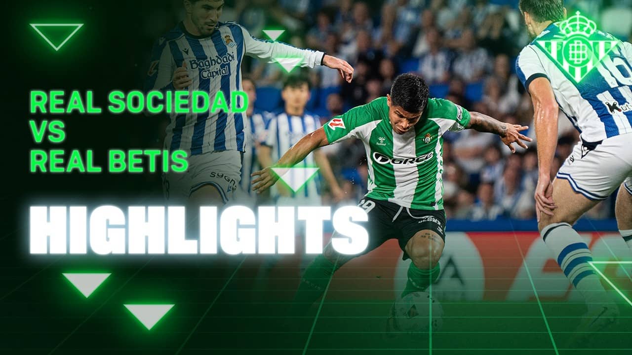 Resumen del partido Real Sociedad - Real Betis | HIGHLIGHTS | Real BETIS Balompié
