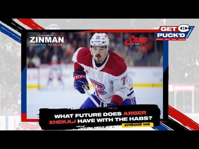 Episode 148: What Future Does Arber Xhekaj Have With the Habs?