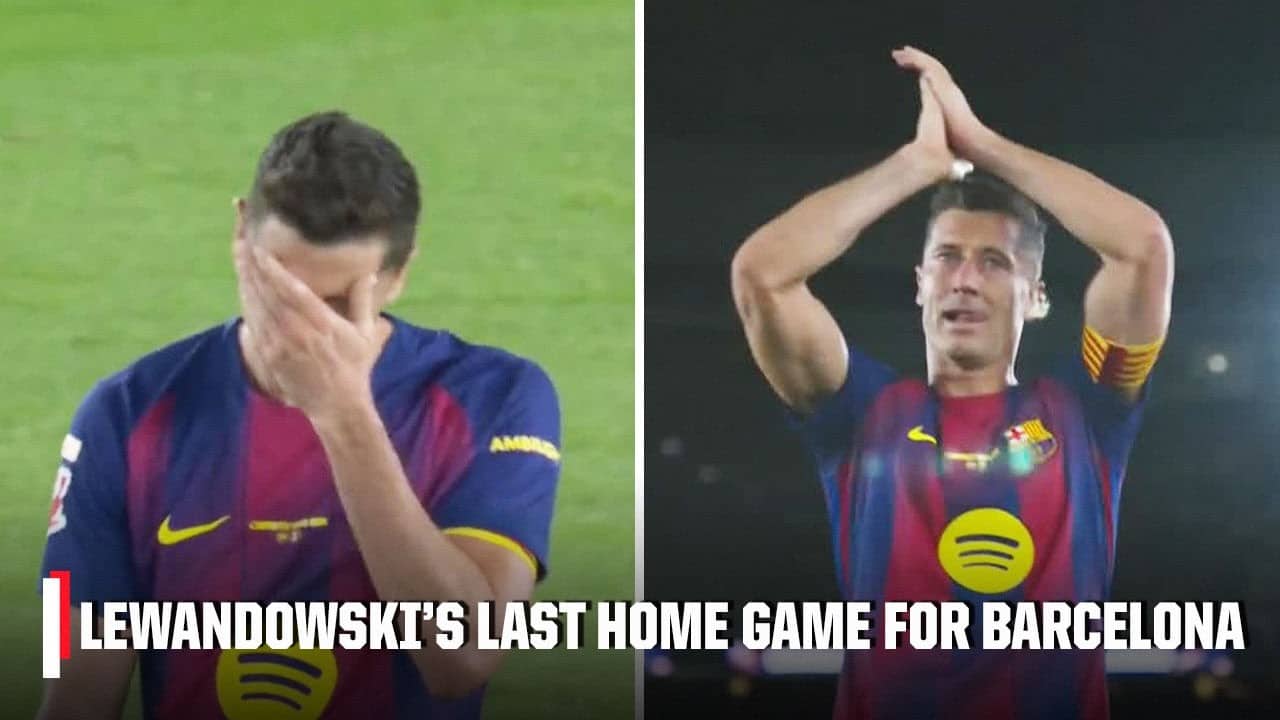 Robert Lewandowski leaves the field for the last time in his final home game at Barcelona | ESPN FC