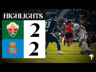 Elche CF vs RCD Espanyol (2-2) | RESUMEN | J26 | #LALIGAEASPORTS