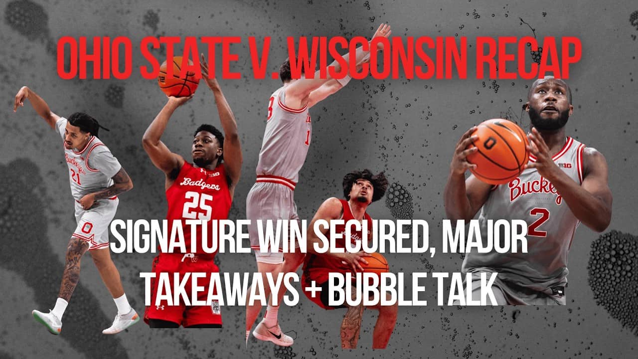 Ohio State v. Wisconsin Basketball Recap | SIGNATURE OSU Win, Instant Reaction, Major Takeaways