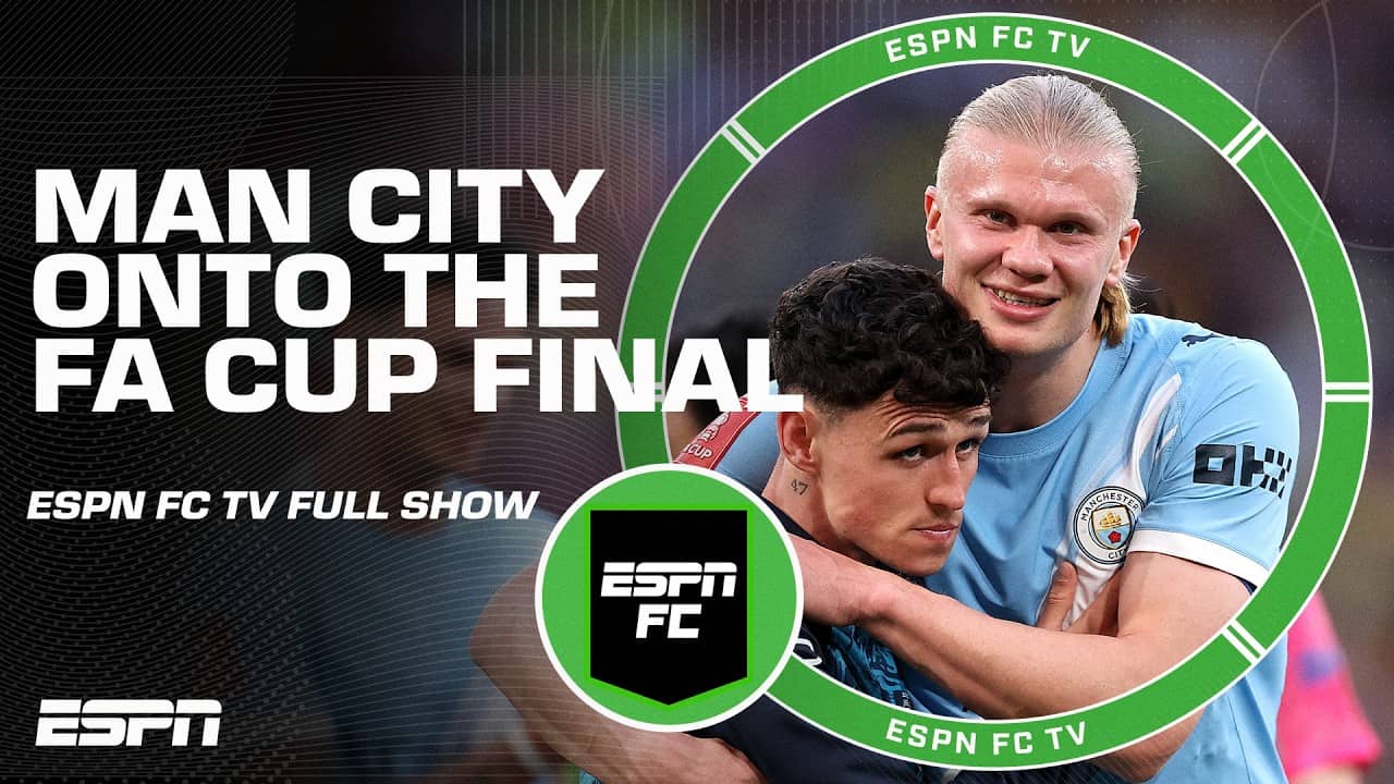 Manchester City advances to FA Cup Final + Premier League recap | ESPN FC