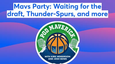 Mavs Party: Waiting for the draft, Thunder-Spurs, and more
