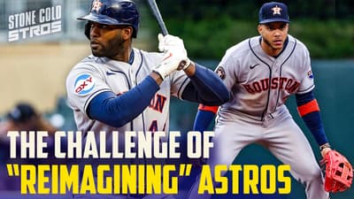 Here’s the challenge with “re-imagining” Astros roster