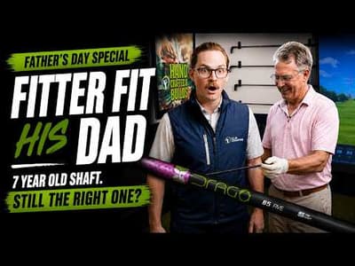 Dad’s 7-Year-Old Shaft Puts This Fitter to the Test // Father’s Day Fitting