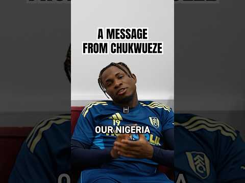 Chukwueze has a message for Nigeria fans.π
