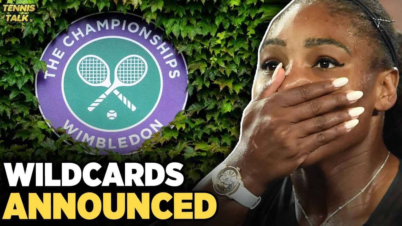 Serena / Venus, Chwalinska & Kyrgios Announced as Wimbledon 2026 Wildcards | Tennis News