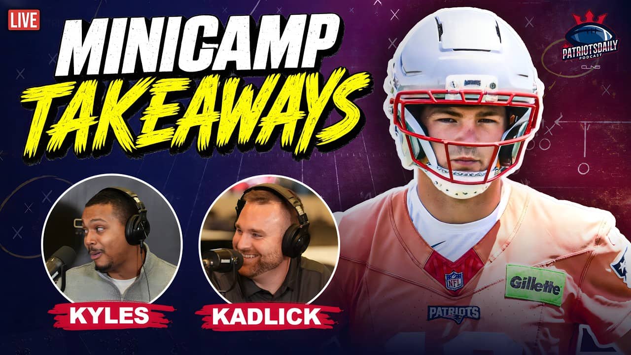 The HIGHS & LOWS from Patriots Minicamp | LIVE Patriots Daily