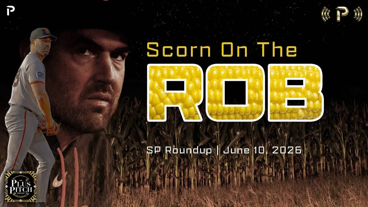 Is It Time To Drop Robbie Ray? I Daily Fantasy Baseball SP Recap I Plus Pitch Podcast 6/11/26