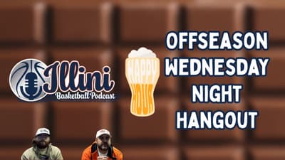 Illini Basketball Podcast Live: Offseason Wednesday Night Hangout (May 6, 2026)