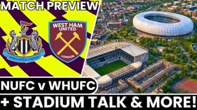 NEW 65,000 SEATER STADIUM LEAKED! | Newcastle vs West Ham Preview