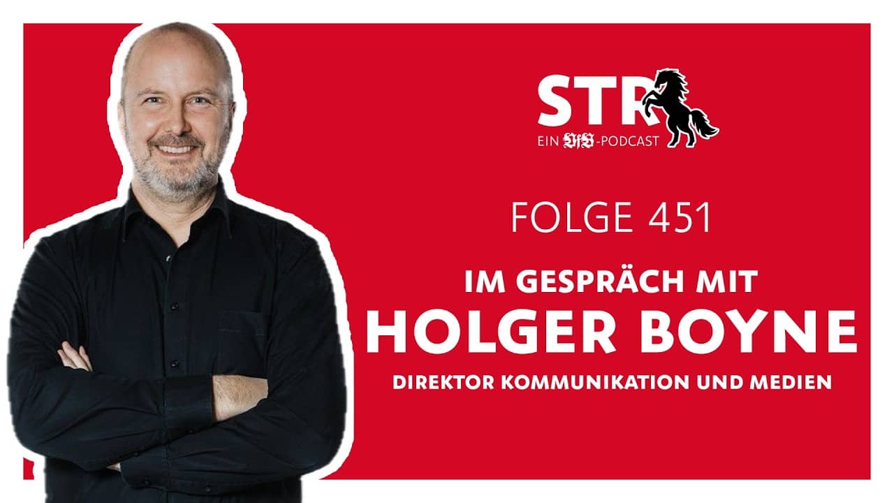VfB STR: Folge 451 | Im Gespräch mit Holger Boyne (Direktor Kommunikation und Medien des VfB)