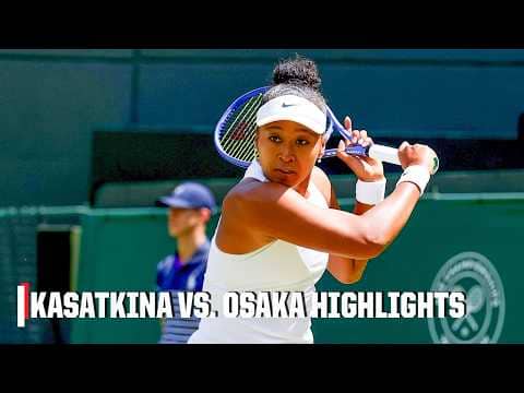 Third Round: Daria Kasatkina vs. Naomi Osaka | Full Game Highlights | 2026 Wimbledon