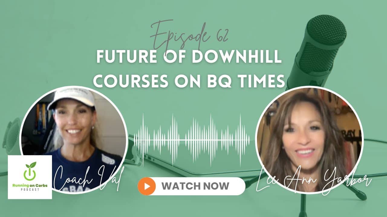 Future of Net-Downhill Courses on BQ Times - Running on Carbs Podcast, S2 E62