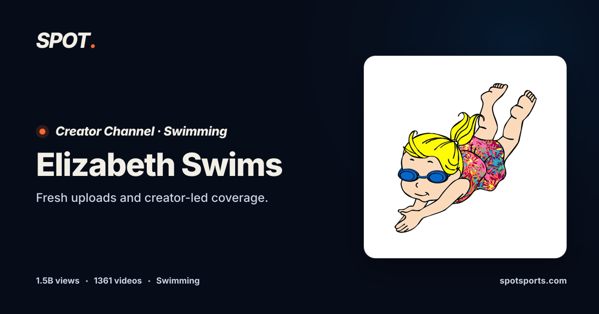 Elizabeth Swims Videos & Content | Spot Sports