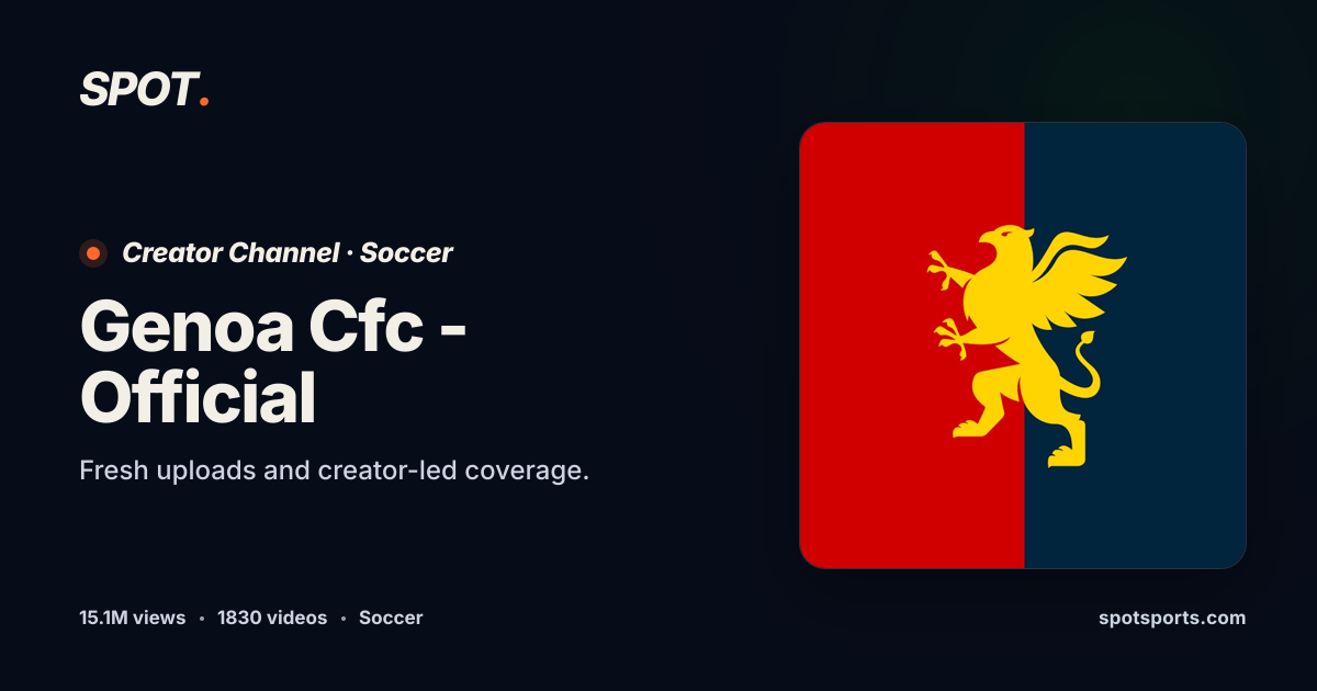 Genoa Cfc - Official Videos & Content | Spot Sports