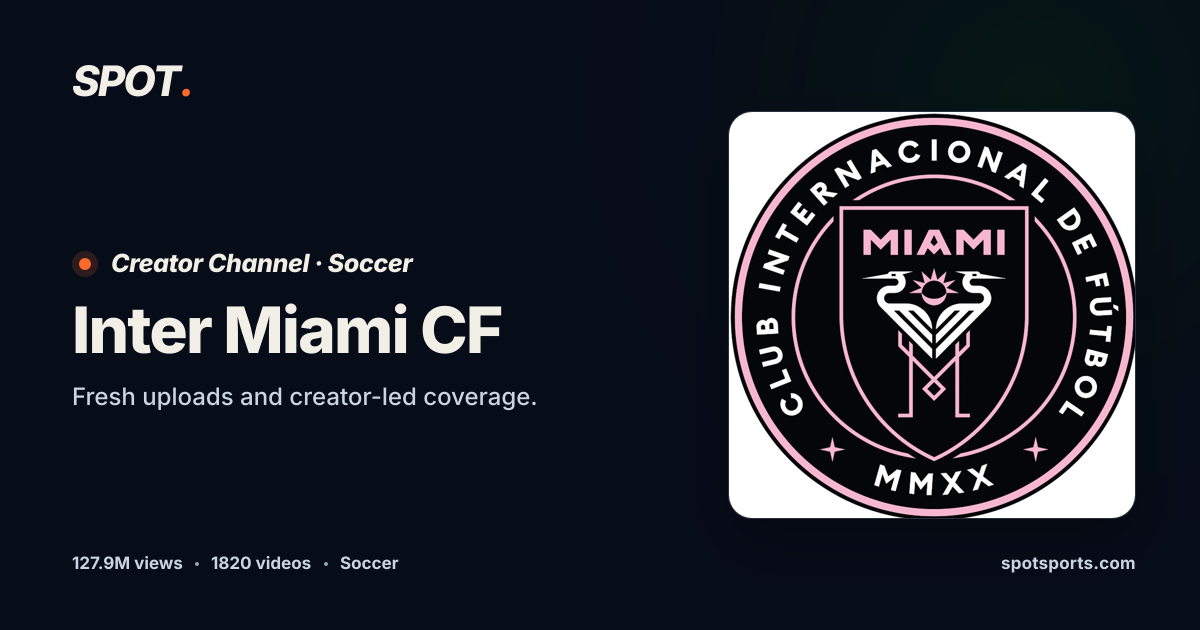 Inter Miami CF Videos & Content | Spot Sports