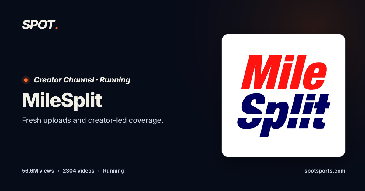 MileSplit Videos & Content | Spot Sports