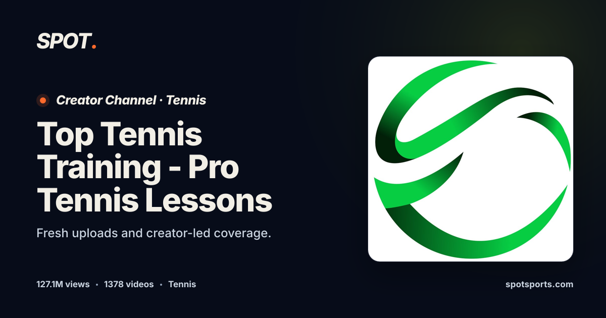 Top Tennis Training - Pro Tennis Lessons Videos & Content | Spot Sports