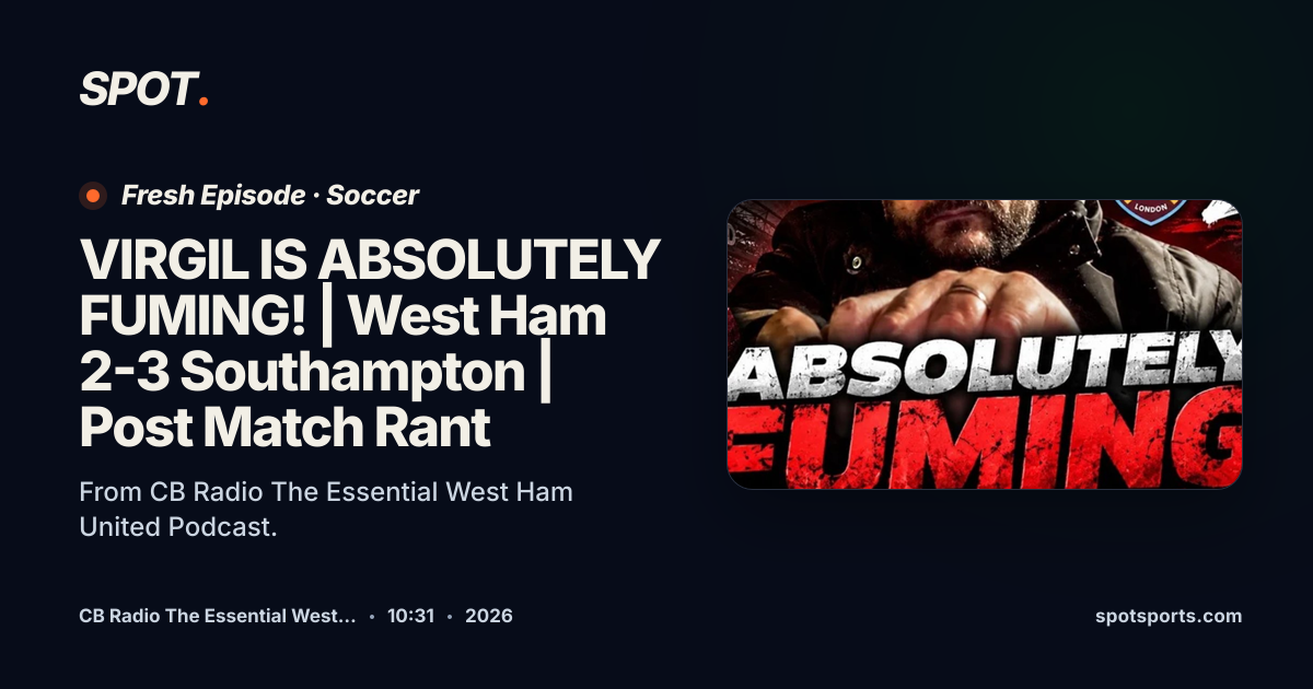 VIRGIL IS ABSOLUTELY FUMING! 🤬 | West Ham 2-3 Southampton | Post Match ...