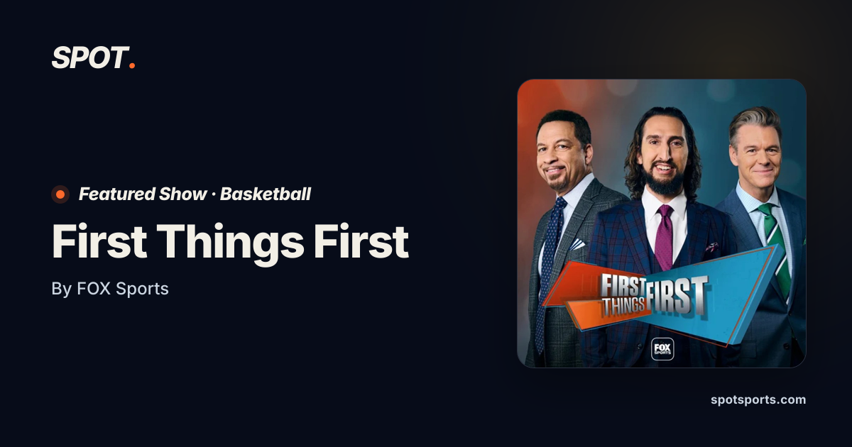 First Things First | Spot Sports