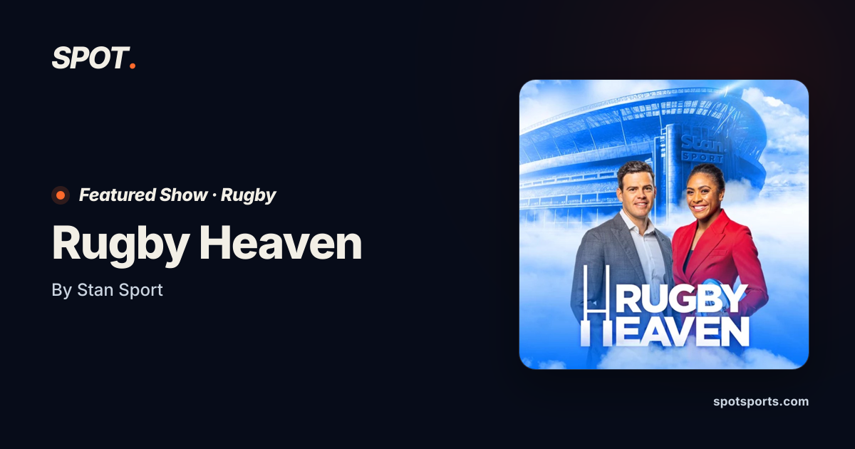 Rugby Heaven Podcast — Rugby | Spot Sports