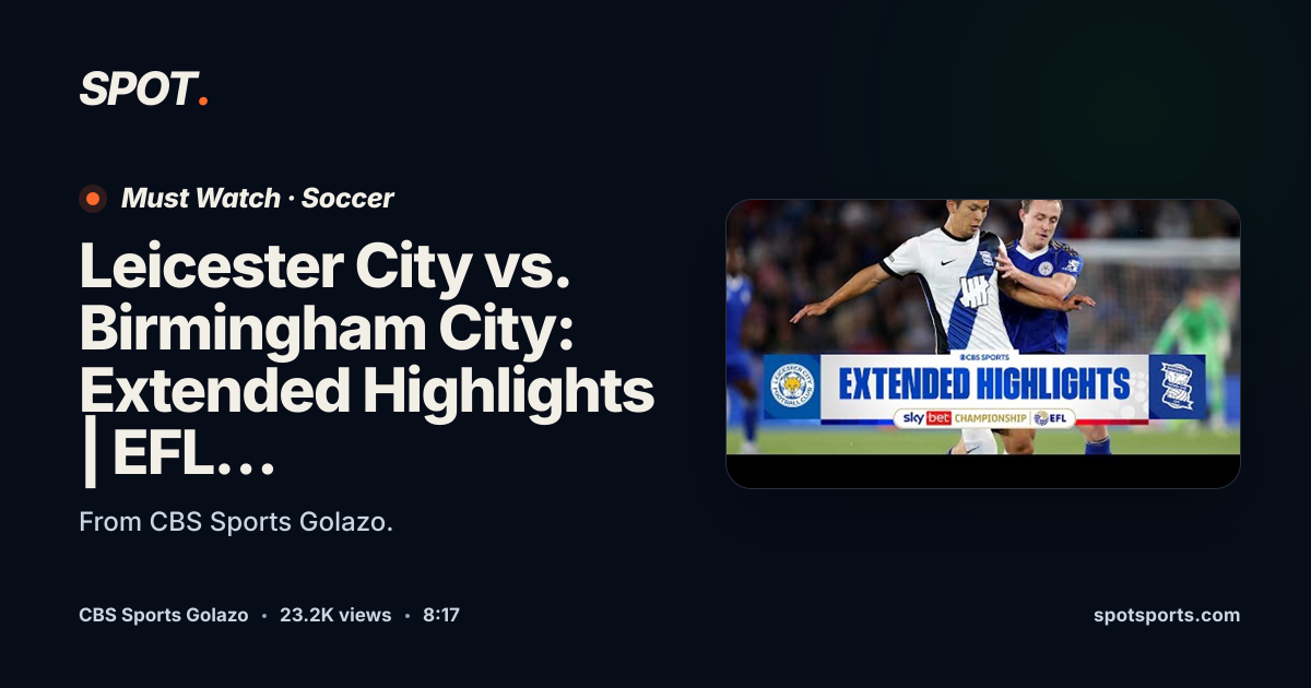 Leicester City vs. Birmingham City: Extended Highlights | EFL ...